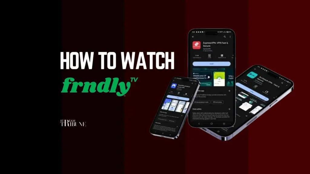 How To Watch Frndly TV Outside USA