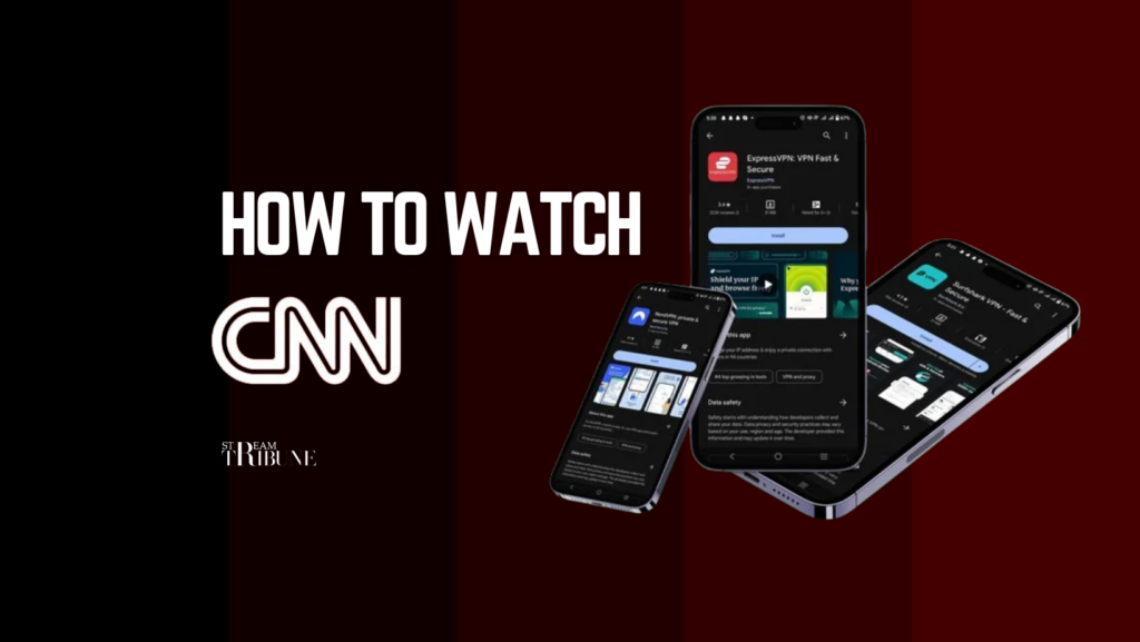 How to Watch CNN Go Live Outside USA